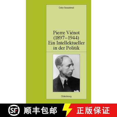 【3-4周达】Pierre Viénot (1897–1944): Ein Intellektueller in der Politik [9783486575637]