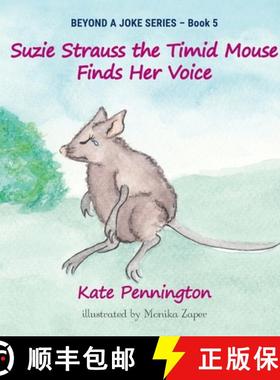 【3-4周达】Suzie Strauss the Timid Mouse Finds Her Voice [9780648391043]