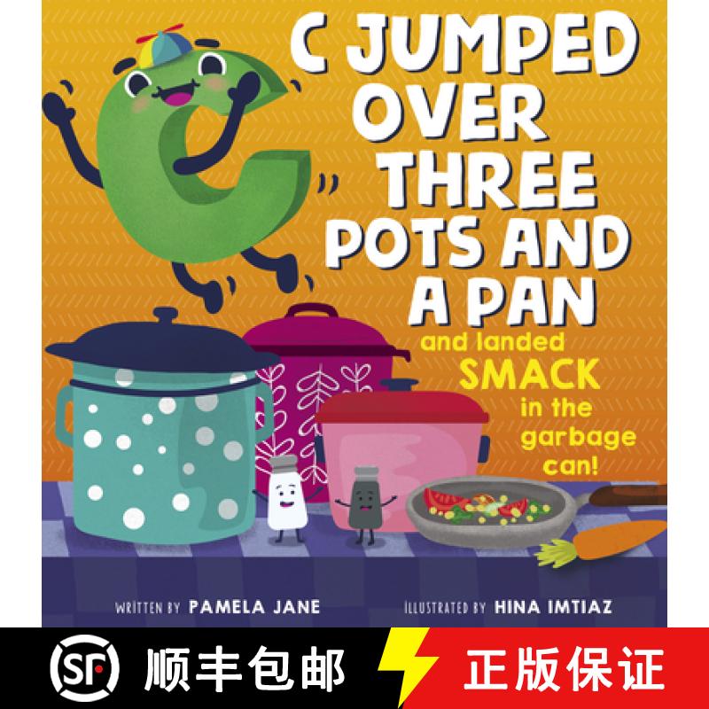 预订 C Jumped Over Three Pots and a Pan and Landed Smack in the Garbage Can! [9780764357954]