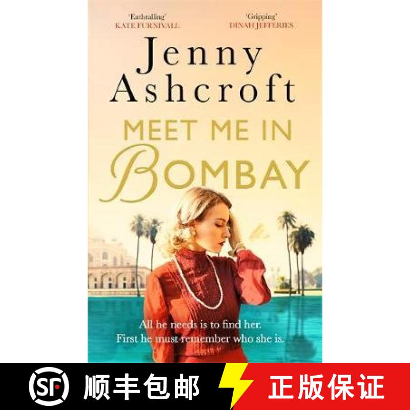 【3-4周达】Meet Me in Bombay: All he needs is to find her. First, he must remember who she is. [9780751573220]
