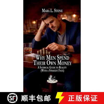 【3-4周达】Why Men Spend  Their Own Money: A Satirical Guide to Reality [9798233109829]