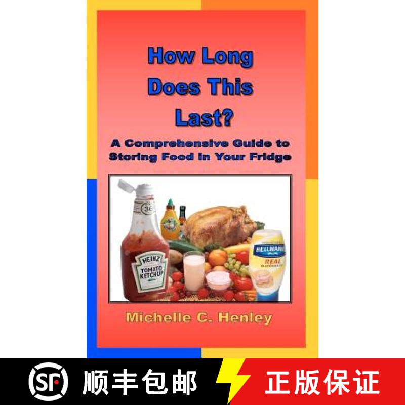 【3-4周达】How Long Does This Last: A Comprehensive Guide To Storing Food In Your Fridge [9781439233269]