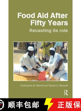 【3-4周达】Food Aid After Fifty Years : Recasting its Role [9780415701259]