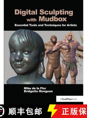【3-4周达】Digital Sculpting with Mudbox: Essential Tools and Techniques for Artists [9781138400696]