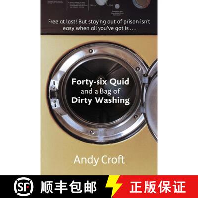 【3-4周达】Forty–Six Quid and a Bag of Dirty Washing – Free at last! But staying out of prison isn... [9781908713025]