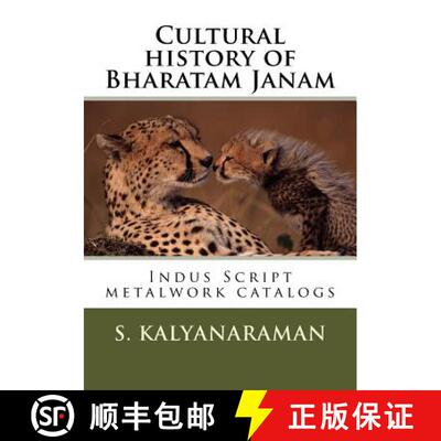 【3-4周达】Cultural history of Bharatam Janam: Indus Script metalwork catalogs [9780991104857]