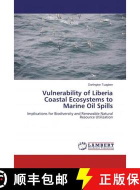 预订 Vulnerability of Liberia Coastal Ecosystems to Marine Oil Spills [9786200241443]