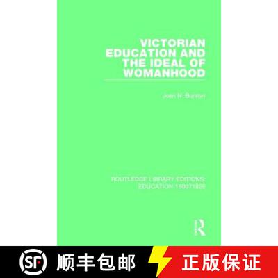 【3-4周达】Victorian Education and the Ideal of Womanhood [9781138215238]