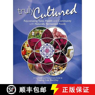 【3-4周达】Truly Cultured: Rejuvenating Taste, Health and Community with Naturally Fermented Foods [9780979883026]