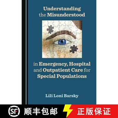 预订 Understanding the Misunderstood in Emergency, Hospital and Outpatient Care for Special Populations [9781527546547]