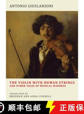 【3-4周达】The Violin with Human Strings and Other Tales of Musical Madness [9781645251637]