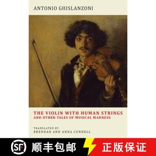 【3-4周达】The Violin with Human Strings and Other Tales of Musical Madness [9781645251637]