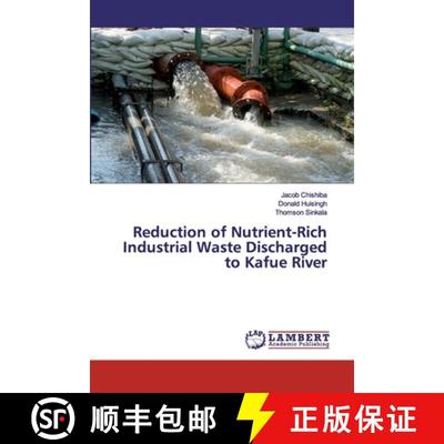 预订 Reduction of Nutrient-Rich Industrial Waste Discharged to Kafue River [9786139821778]