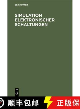 预订 Simulation Elektronischer Schaltungen : Eine Exemplarische Und Projektorientierte Einf hrung in ... [9783486238754]