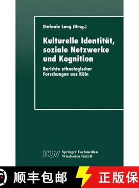【3-4周达】Kulturelle Identität, soziale Netzwerke und Kognition : Berichte ethnologischer Forschung... [9783824442539]