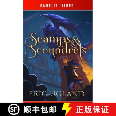 【3-4周达】Scamps & Scoundrels: A LitRPG/GameLit Novel [9781945346255]