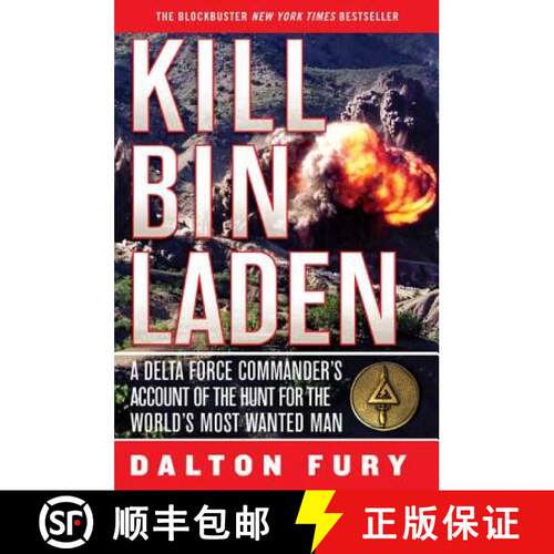 【3-4周达】Kill Bin Laden: A Delta Force Commander's Account of the Hunt for the World's Most Wanted Man [9780312567408]