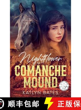 预订 Nightflower of Comanche Mound: When things change inside a house, things change on the outside, ... [9798990649323]