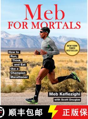 【3-4周达】Meb for Mortals: How to Run, Think, and Eat Like a Champion Marathoner [9781623365479]
