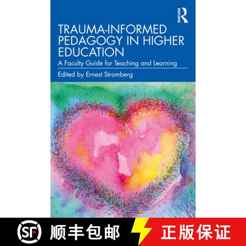 【3-4周达】Trauma-Informed Pedagogy in Higher Education: A Faculty Guide for Teaching and Learning [9781032197708]