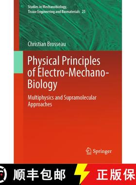 【3-4周达】Physical Principles of Electro-Mechano-Biology : Multiphysics and Supramolecular Approaches [9783031379802]
