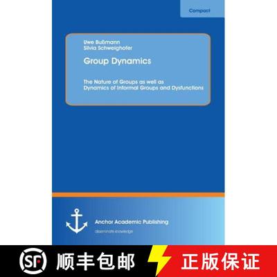 【3-4周达】Group Dynamics: The Nature of Groups as well as Dynamics of Informal Groups and Dysfunctions [9783954891191]
