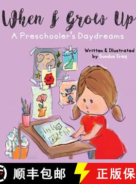 【3-4周达】When I Grow Up: A Preschooler's Daydreams [9780998328799]