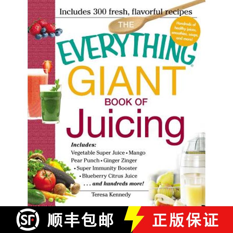【3-4周达】Everything Giant Book of Juicing: Includes Vegetable Super Juice, Mango Pear Punch, Ginger... [9781440557859]