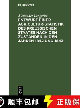 【3-4周达】Entwurf Einer Agricultur-Statistik Des Preussischen Staates Nach Den Zustanden in Den Jahr... [9783111133812]