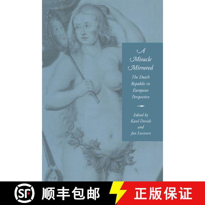 【3-4周达】Miracle Mirrored: The Dutch Republic in European Perspective [9780521462471]