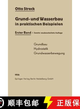 【3-4周达】Grund- Und Wasserbau in Praktischen Beispielen: Erster Band: Grundbau / Hydrostatik / Grun... [9783642926877]