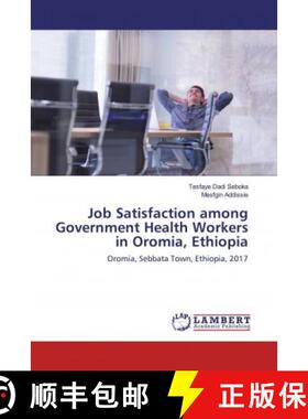 预订 Job Satisfaction among Government Health Workers in Oromia, Ethiopia [9786200320759]