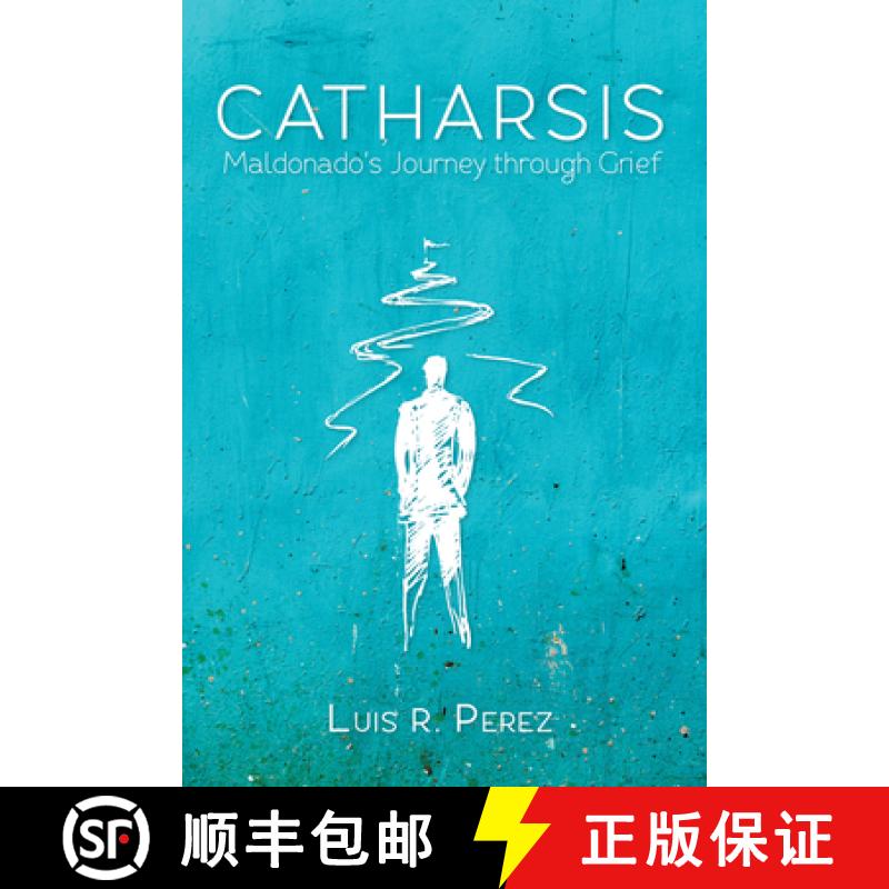 【3-4周达】Catharsis: Maldonado's Journey Through Grief [9781532605673]