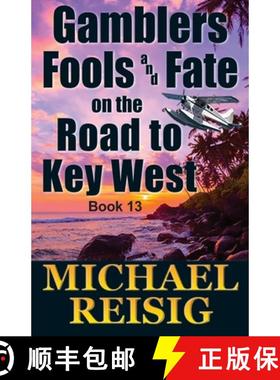预订 Gamblers Fools And Fate On The Road To Key West [9781736347935]