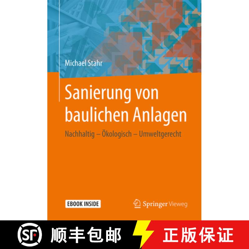 【3-4周达】Sanierung Von Baulichen Anlagen: Nachhaltig - Ökologisch - Umweltgerecht [9783658204747]