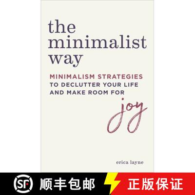 【3-4周达】The Minimalist Way: Minimalism Strategies to Declutter Your Life and Make Room for Joy [9781641523455]