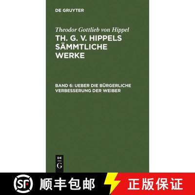 【3-4周达】Ueber die bürgerliche Verbesserung der Weiber [9783110076523]
