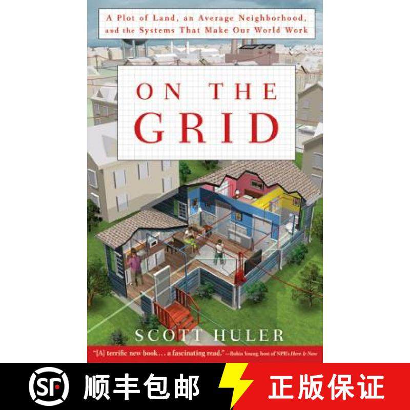 预订 On the Grid: A Plot of Land, an Average Neighborhood, and the Systems That Make Our World Work [9781609611385]