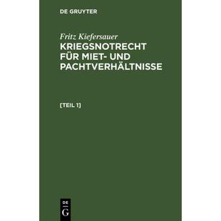 Mi... Kiefersauer Miet Kriegsnotrecht Und Zugleich Pachtverhältnisse Ergänzungsheft 9783112606070 4周达 Für