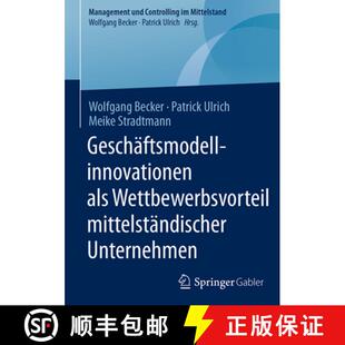 【3-4周达】Geschäftsmodellinnovationen als Wettbewerbsvorteil mittelständischer Unternehmen (1. Auf... [9783658130404]