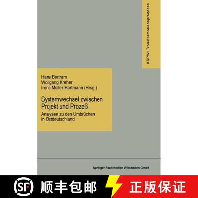 【3-4周达】Systemwechsel Zwischen Projekt Und Prozess: Analysen Zu Den Umbruchen in Ostdeutschland [9783810016348]