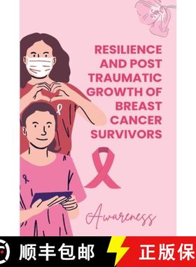 预订 Resilience and Posttraumatic Growth of Breast Cancer Survivors [9798348399597]