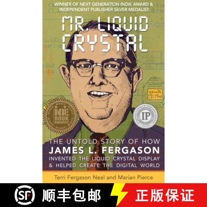 预订 Mr. Liquid Crystal: The Untold Story of How James L. Fergason Invented the Liquid Crystal Displa... [9780997335774]