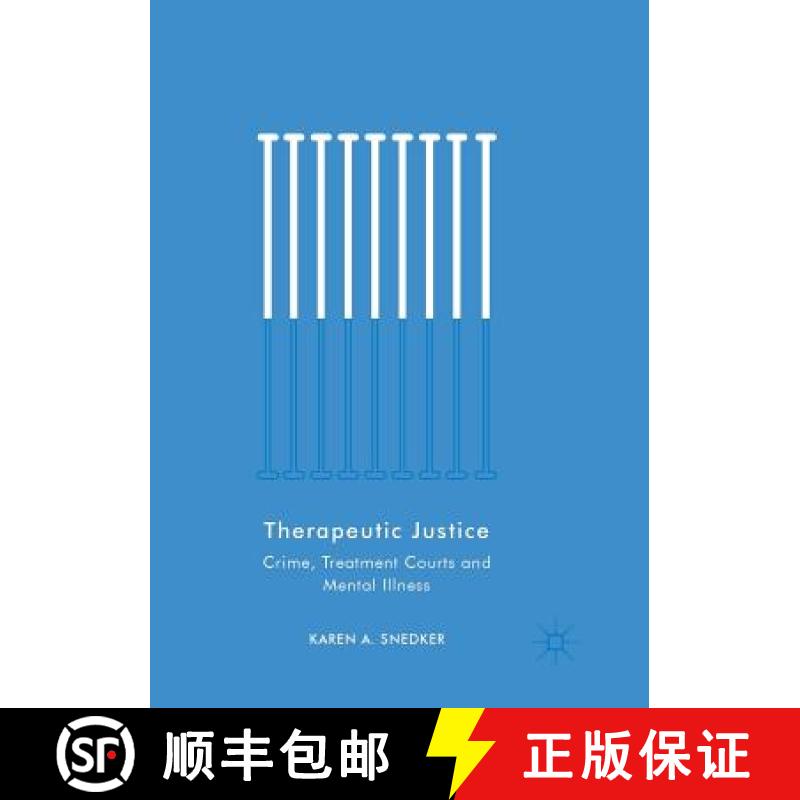 【3-4周达】Therapeutic Justice : Crime, Treatment Courts and Mental Illness [9783030076764]