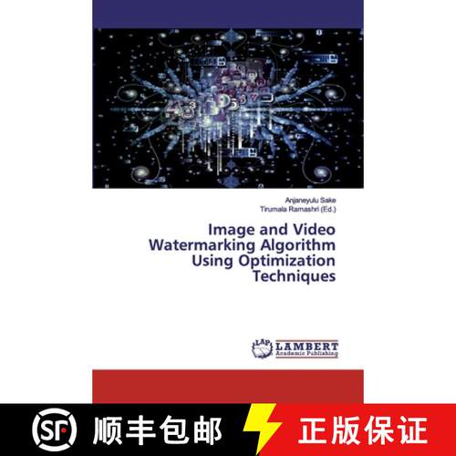 预订 Image and Video Watermarking Algorithm Using Optimization Techniques [9786200308801]