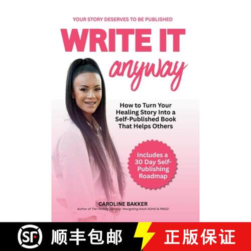 【3-4周达】Write It Anyway: How to Turn Your Healing Story Into a Self Published Book That Helps Others [9798898604158]