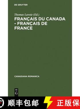 预订 Francais du Canada - Francais de France: Actes Du Quatrieme Colloque International de Chicoutimi... [9783484560123]