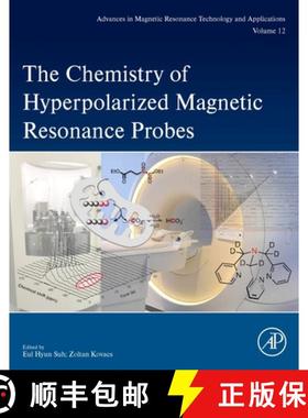 【3-4周达】The Chemistry of Hyperpolarized Magnetic Resonance Probes: Volume 12 [9780323918428]