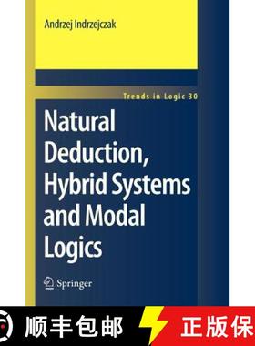【3-4周达】Natural Deduction, Hybrid Systems and Modal Logics [9789400732438]