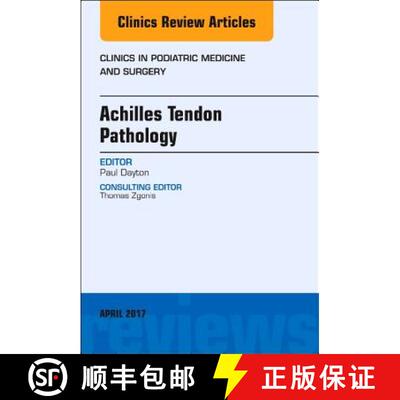【3-4周达】精装 Achilles Tendon Pathology, an Issue of Clinics in Podiatric Medicine and Surgery: Vol... [9780323524292]